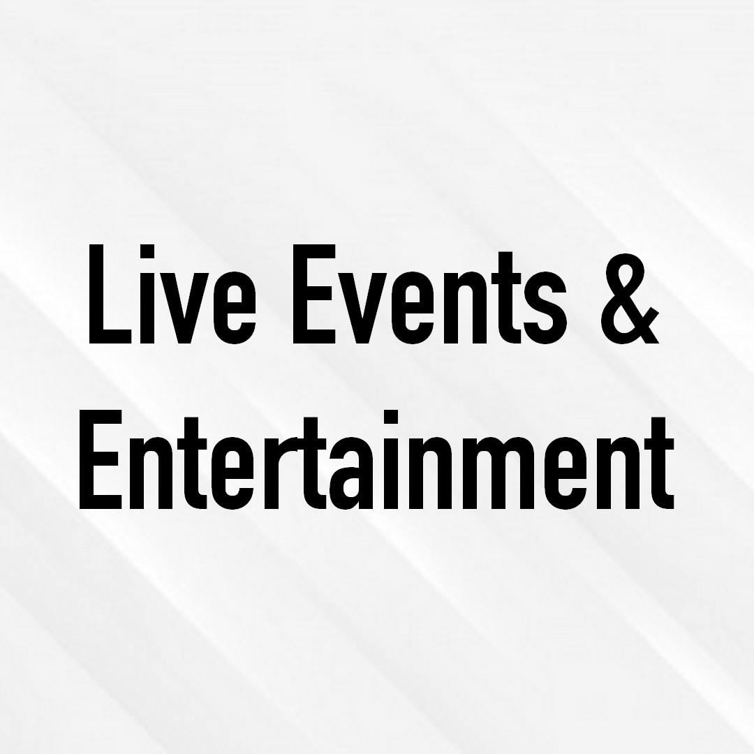 Live Events and Entertainment: